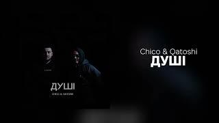 Chico & Qatoshi - Душі