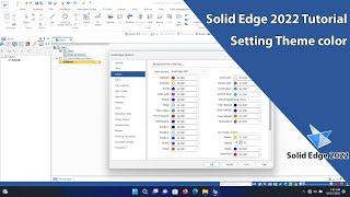 Solid Edge 2022 Tutorial - Setting Theme color