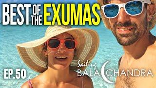 The BEST of Sailing the Exumas | Sailing Balachandra E050