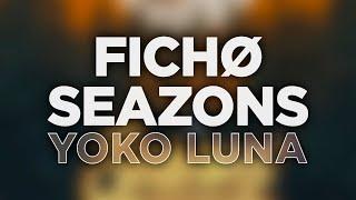 Fichø, Seazons - Yoko Luna (Official Audio) #housemusic