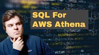 SQL For AWS Athena [FULL COURSE IN 40mins]