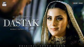 DASTAK - OST | VIDEO SONG | RAHAT FATEH ALI KHAN | ALI RAZA | SOHAI ALI | ARY MUSIK