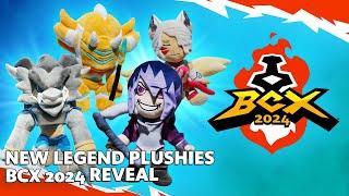 New Legend Plushies - BCX 2024 Reveal