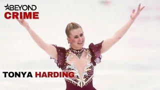 Tonya Harding | Scandal Made me Famous | Beyond Crime