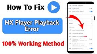 how to fix mx player playback error | mx player me playback error aa raha hai