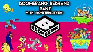 Boomerang Rebrand RANT (Feat. MonstersReview)