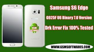 Samsung S6 Edge G925F U6 Binary 7 0 Version Drk Error Fix 100% Tested