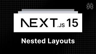 Next.js 15 Tutorial - 15 - Nested Layouts