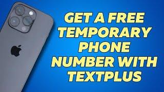 How to Get a Free Temporary Phone Number with TextPlus