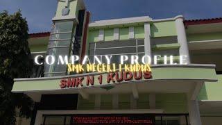 COMPANY PROFILE SMKN 1 KUDUS