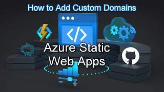  How To Add CUSTOM Domains To... Microsoft Azure Static Web Apps! CDNify your Web Offering!