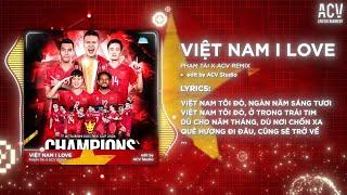 REMIX VIỆT NAM VÔ ĐỊCH AFF CUP 2024 - Bài Hát Remix Chúc Mừng Đội Tuyển Quốc Gia Bóng Đá Việt Nam