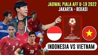 Jadwal Timnas Indonesia U-19 VS Vietnam PIALA AFF U19 2022! Berlangsung di Jakarta, LIVE TV Nasional