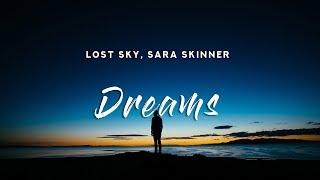 Lost Sky - Dreams pt. II (Lyrics) feat. Sara Skinner