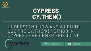 Cypress Then() Method: Harnessing Asynchronous Operations | Mastering Cypress Tutorial