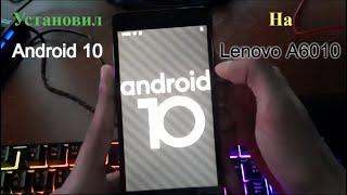 Установил Android 10 на Lenovo A6010