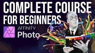 Affinity Photo for Beginners - Complete Course