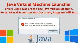 (Solved) Java Virtual Machine Launcher Error, Could Not Create The Java Virtual Machine On Windows