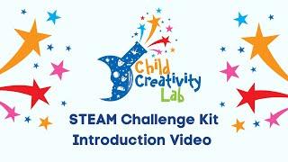 Child Creativity Lab STEAM Challenge Kit Introduction Video