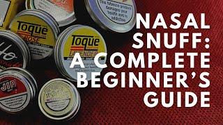 Nasal Snuff: A Complete Beginner's Guide