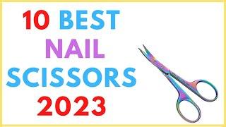 Best Nail Scissors | Best Manicure Scissors 2023