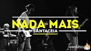 {I'M} - SantaCeia - Nada Mais (Ao Vivo)