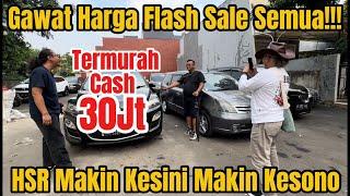 Gokil Hsr Kasih Harga Flash Sale Murah Parah‼️Pusing Makin Kesini Makin Murah Semua‼️Cash 30jt Aja‼️