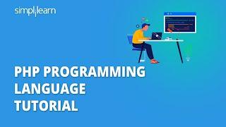 PHP Programming Language Tutorial | PHP Tutorial For Beginners | PHP For Beginners | Simplilearn