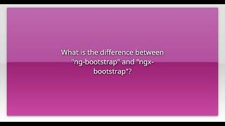 What is the difference between "ng-bootstrap" and "ngx-bootstrap"?