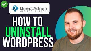 How To Uninstall Wordpress From Directadmin (QUICK GUIDE)