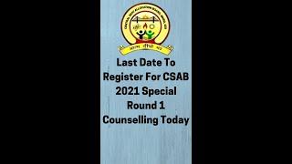Last Date to Register for CSAB 2021 special Round 1 Counselling #csab #csab2021 #csablatestupdates