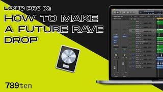 Logic Pro X: How To Make A Future Rave Drop