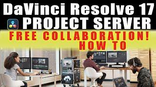 Free Collaborative DaVinci Resolve 17 Project Server how to download install setup & more!