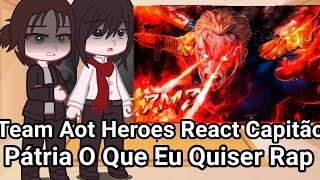 •Team Aot React Capitão Pátria O Que Eu Quiser (The Boys)-GC//@7minutoz