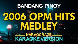 2006 OPM HITS MEDLEY KARAOKE