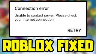FIX Roblox Unable To Contact Server Please Check Your Internet Connection Error | Android & IOS