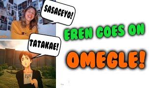 Eren Goes On Omegle! (AOT VR)