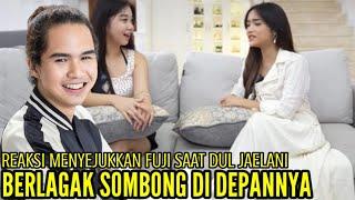 REAKSI MENYEJUKKAN FUJI SAAT DUL JAELANI BERLAGAK SOMBONG DIDEPANNYA