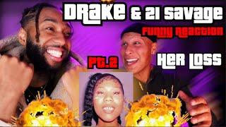 ALMOST CRIED!! Pt. 2 Drake & 21 Savage - Her Loss Album Reaction (MUST WATCH)