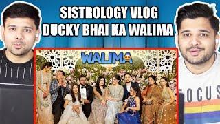 #Sistrology Ducky Bhai Ka Walima Vlog | M Bros Unfiltered