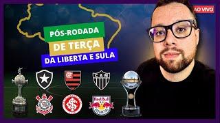 PÓS-JOGOS LIBERTADORES E SUL-AMERICANA | FLAMENGO, BOTAFOGO, CORINTHIANS, INTER, GALO  E BRAGANTINO