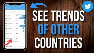 How to See Twitter Trends in Other Countries