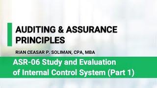 ASR 06 (Part 1 of 4) Study and Evaluation of Internal Control System