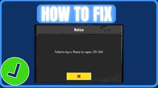 FIX PUBG MOBILE FAILED TO LOG IN (211,-541) | How To Fix Pubg Mobile Not Logging In