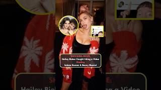 SHOCKING MOVE:  Hailey Bieber Caught Liking a TikTok Shading Selena Gomez & Benny Blanco!