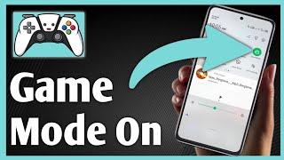 How to Activate Game Mode on Android & iPhone