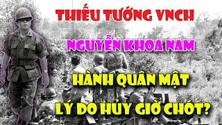 Tướng VNCH NGUYỄN KHOA NAM Huyền Thoại về một sĩ quan Việt Nam Cộng Hòa tuẫn tiết