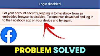 How To Fix For Your Account Security Logging Into Facebook From An Embedded Browser Is Disabled