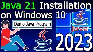 How to Install Java 21 on Windows 10 [ 2023 Update ] JAVA_HOME, JDK installation Complete Guide