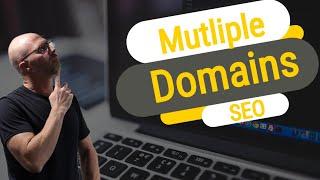 Does Having Multiple Domains Help SEO? | SEO Tips